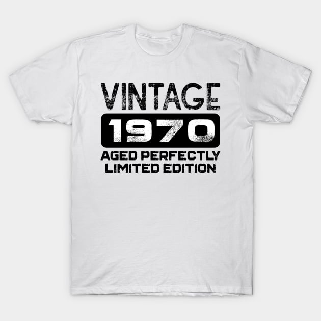 Birthday Gift Vintage 1970 Aged Perfectly T-Shirt by colorsplash